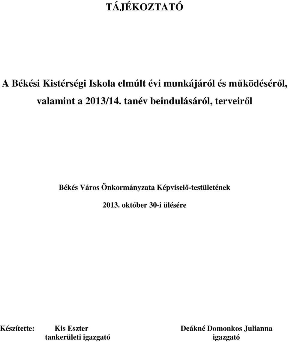 tanév beindulásáról, terveiről Békés Város Önkormányzata