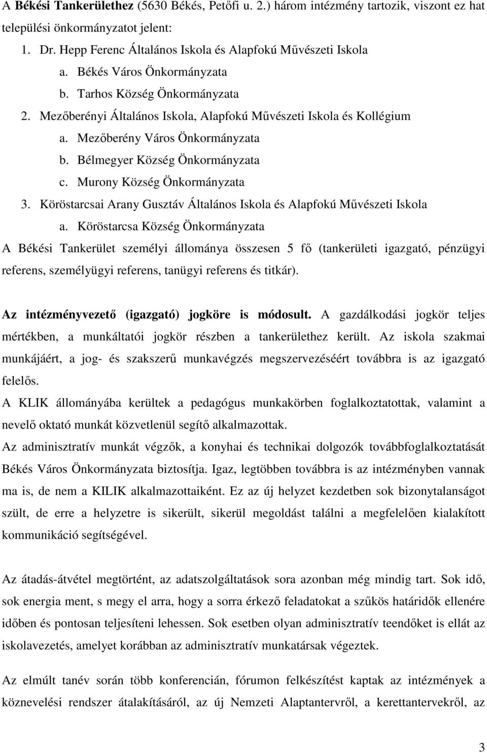 Murony Község Önkormányzata 3. Köröstarcsai Arany Gusztáv Általános Iskola és Alapfokú Művészeti Iskola a.