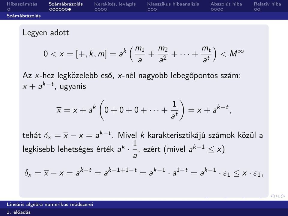 a t ) = x + a k t, tehát δ x = x x = a k t.