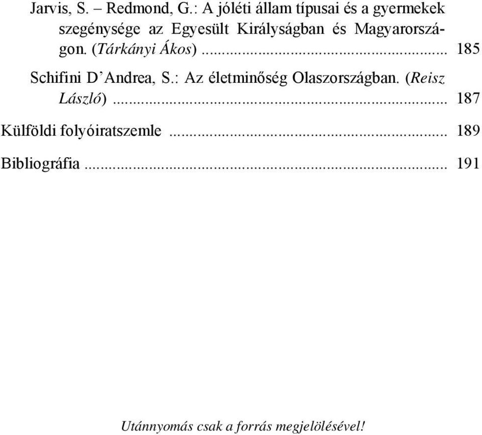 és Magyarországon. (Tárkányi Ákos)... 185 Schifini D Andrea, S.