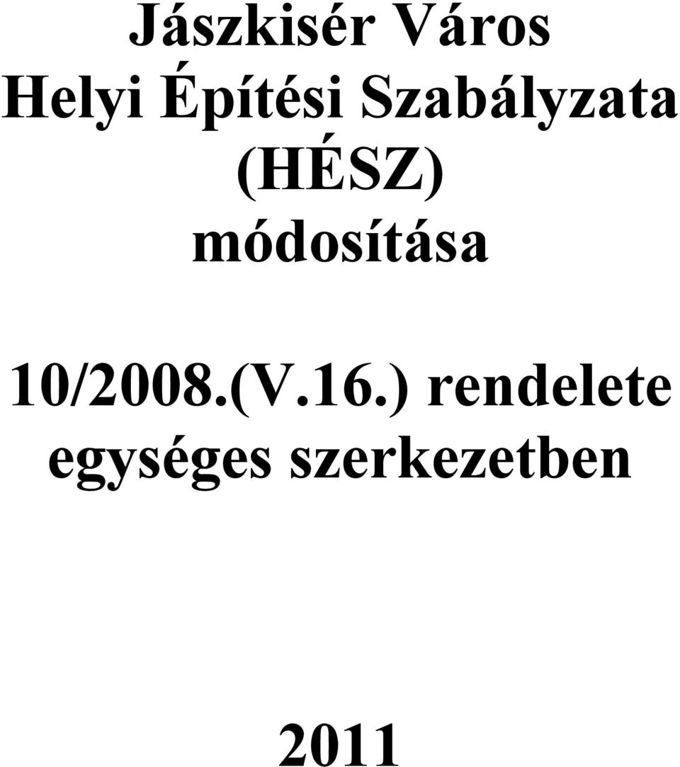 módosítása 10/2008.(V.16.