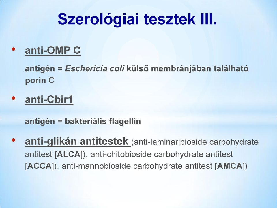 anti-cbir1 antigén = bakteriális flagellin anti-glikán antitestek