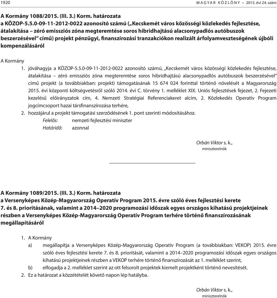 (III. 3.) Korm. határozata a KÖZOP-5.