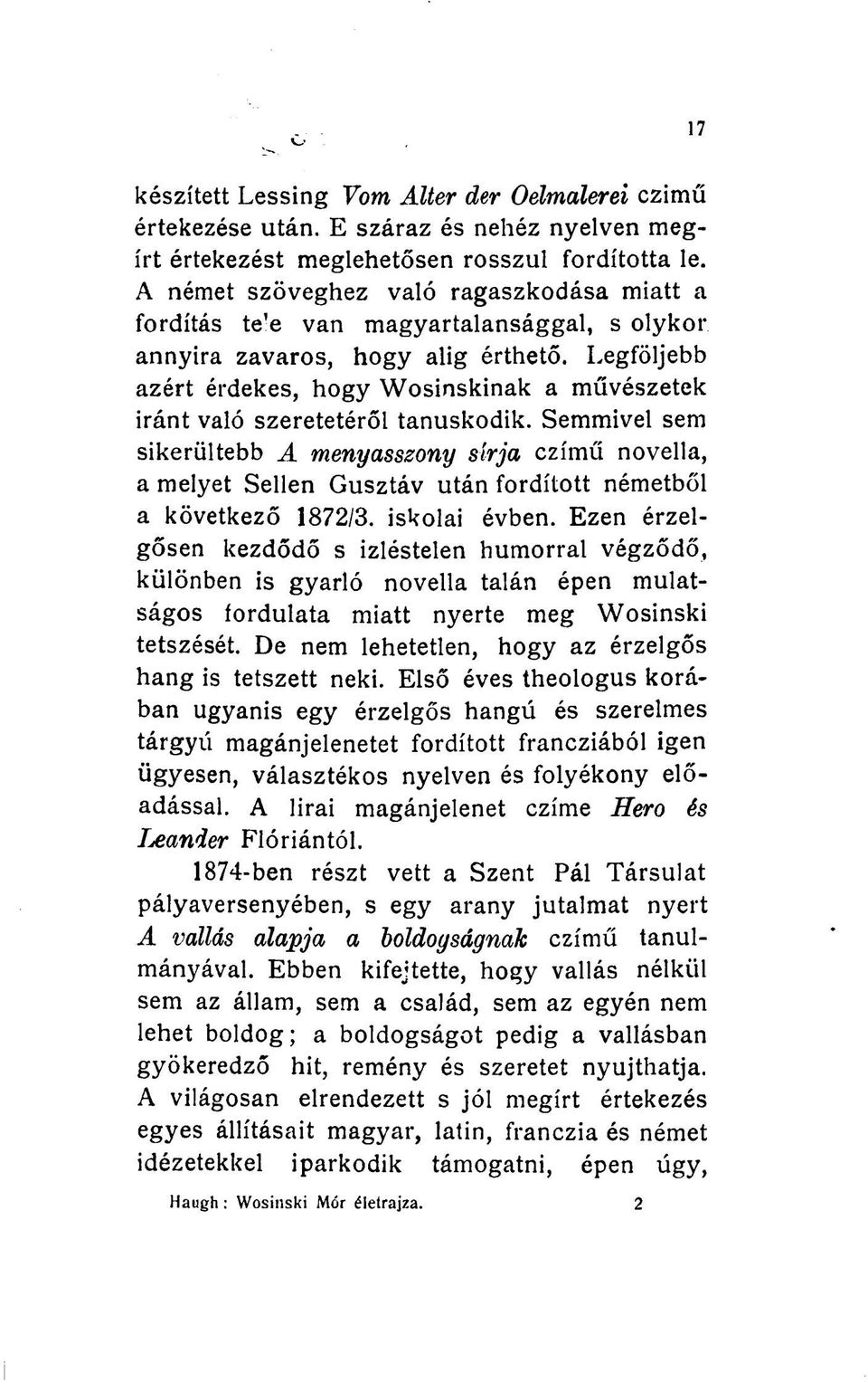 Legföljebb azért érdekes, hogy Wosinskinak a művészetek iránt való szeretetéről tanúskodik.