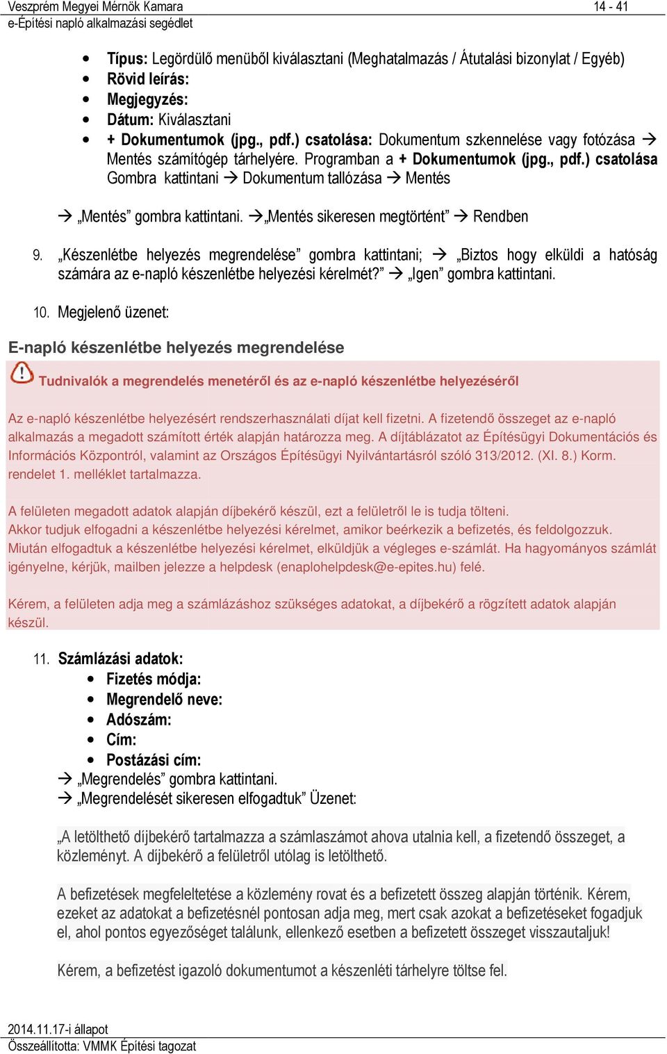 ) csatolása Gombra kattintani Dokumentum tallózása Mentés Mentés gombra kattintani. Mentés sikeresen megtörtént Rendben 9.