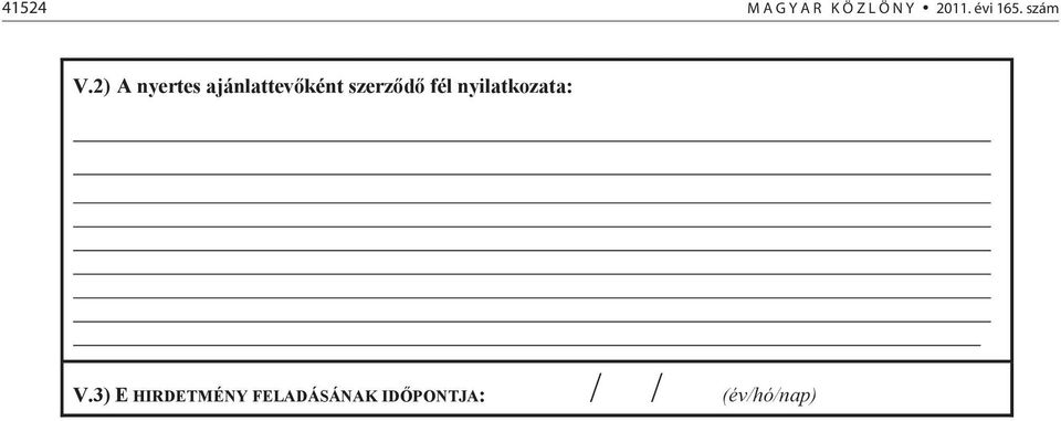 2) A nyertes ajánlattev ként szerz d