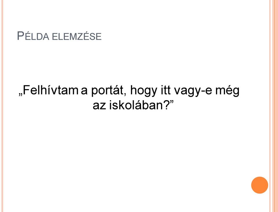 portát, hogy itt