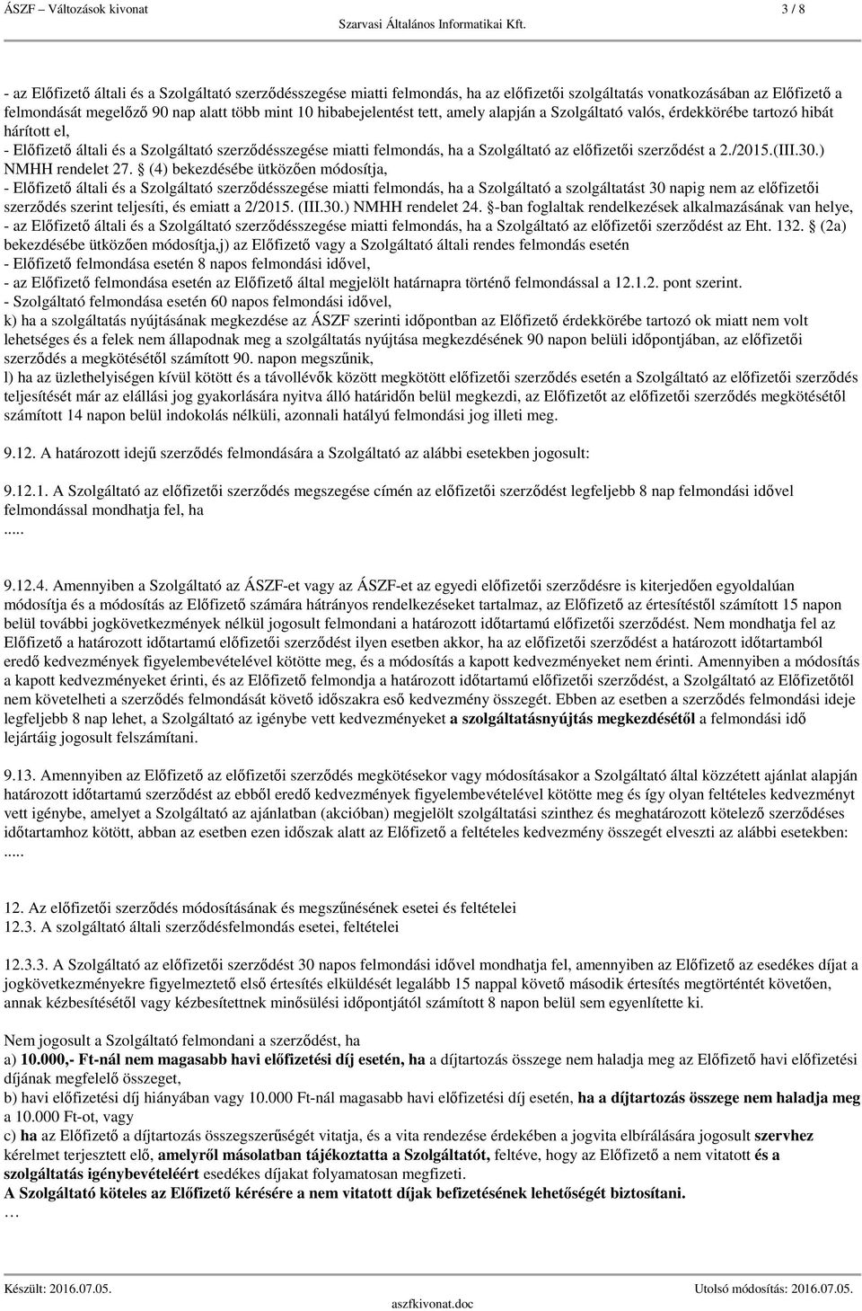 előfizetői szerződést a 2./2015.(III.30.) NMHH rendelet 27.
