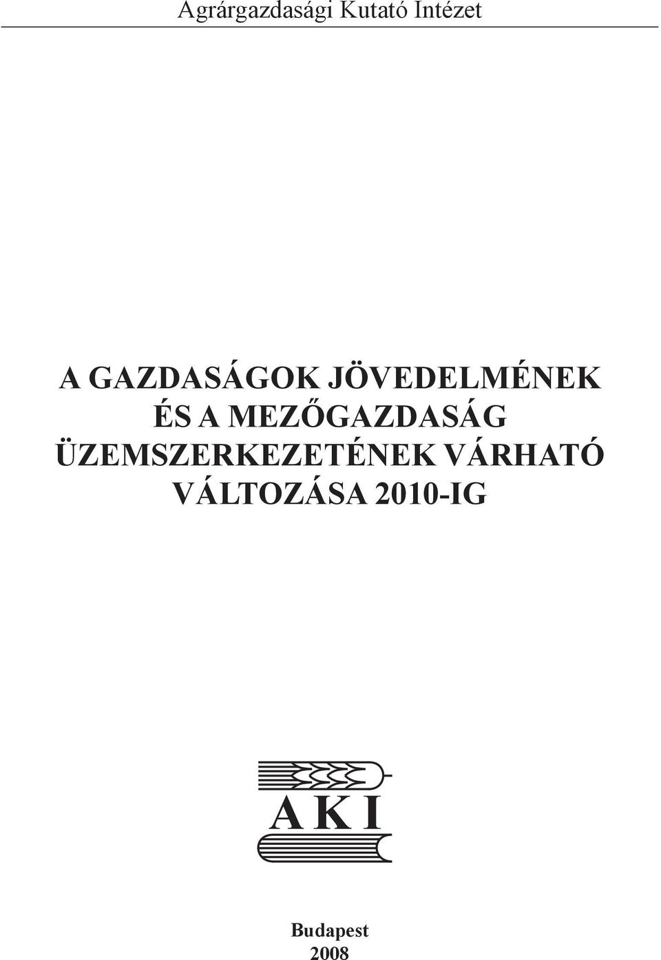 MEZŐGAZDASÁG ÜZEMSZERKEZETÉNEK