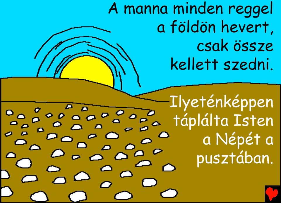 kellett szedni.