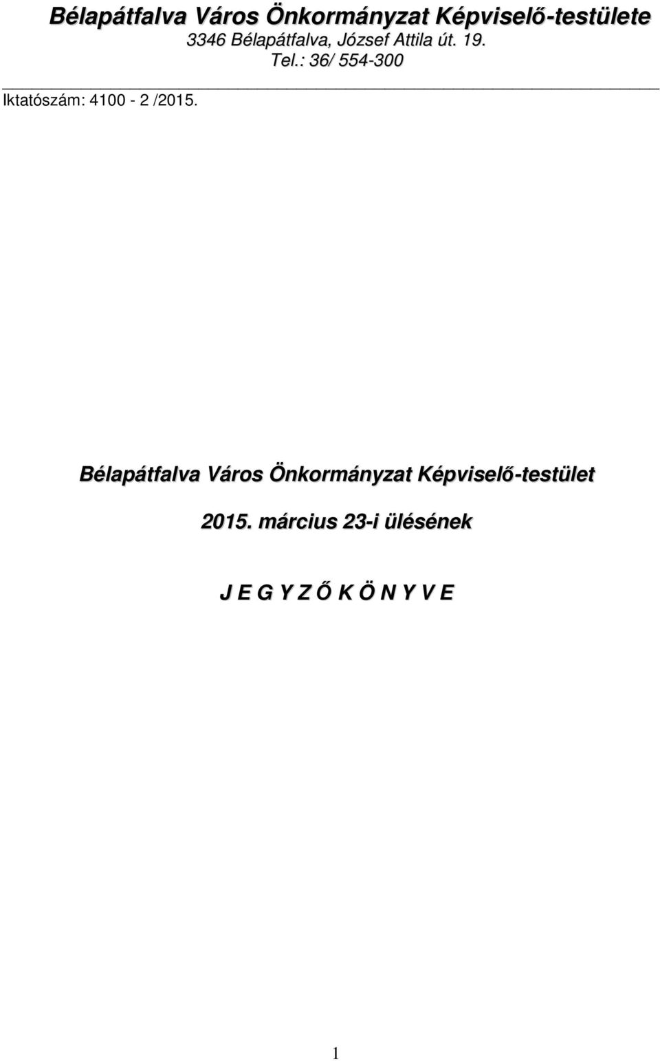 : 36/ 554-300 Iktatószám: 4100-2 /2015.