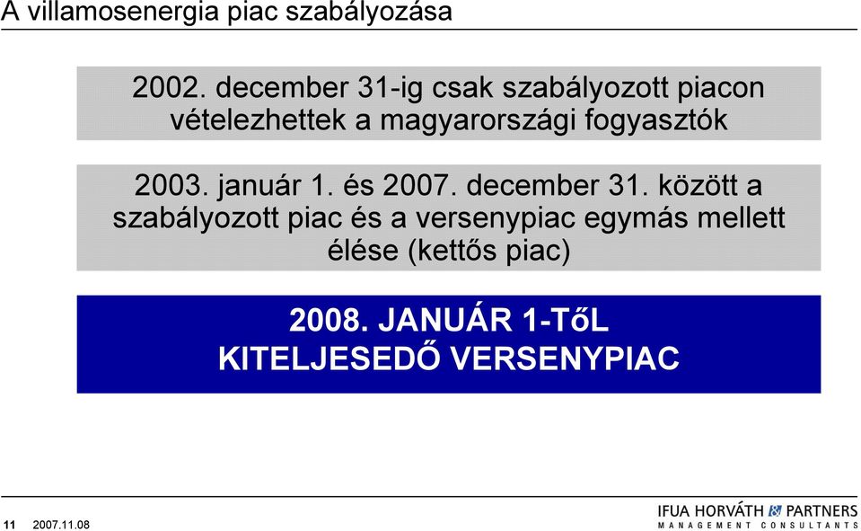 fogyasztók 2003. január 1. és 2007. december 31.