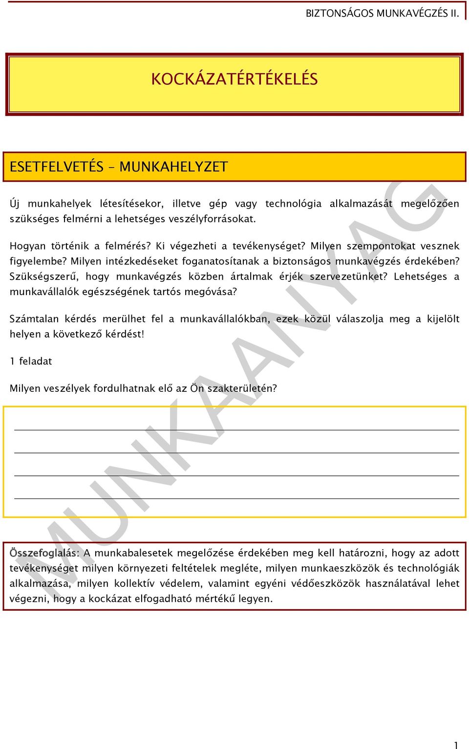 Szükségszerű, hogy munkavégzés közben ártalmak érjék szervezetünket? Lehetséges a munkavállalók egészségének tartós megóvása?