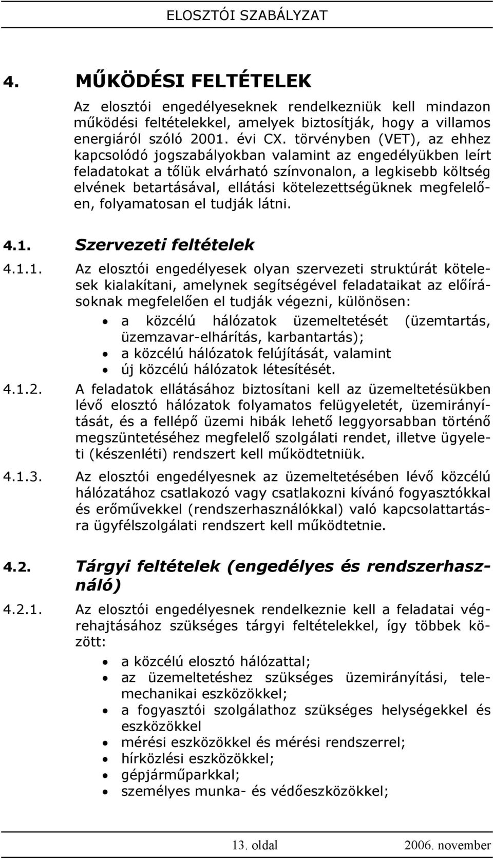 megfelelően, folyamatosan el tudják látni. 4.1.