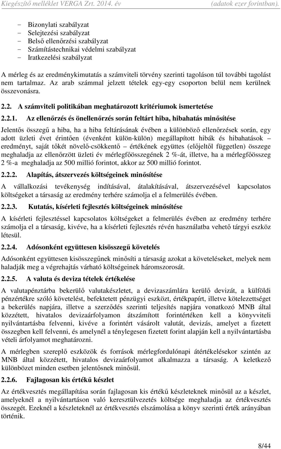 2. A számviteli politikában meghatározott kritériumok ismertetése 2.2.1.