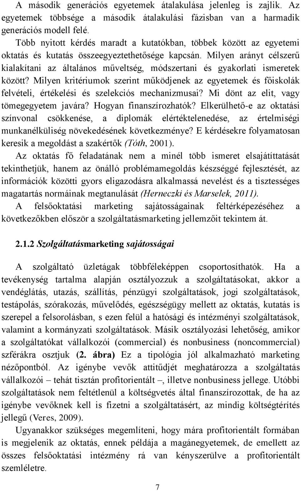 Milyen arányt célszerű kialakítani az általános műveltség, módszertani és gyakorlati ismeretek között?