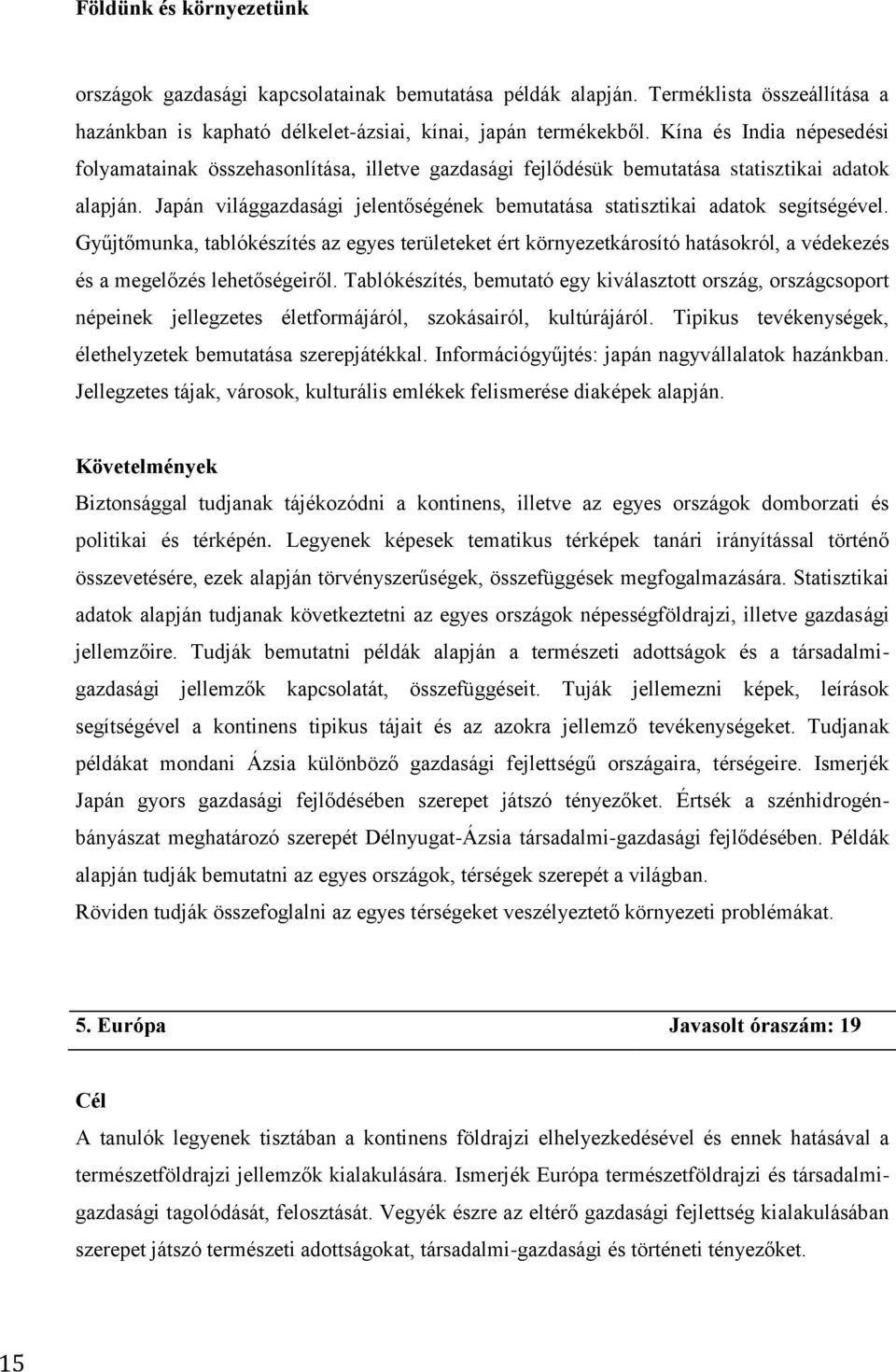 Japán világgazdasági jelentőségének bemutatása statisztikai adatok segítségével.