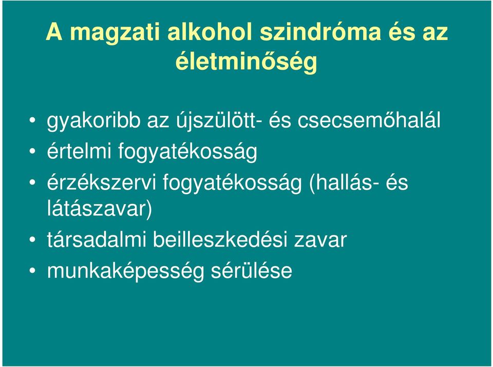 fogyatékosság érzékszervi fogyatékosság (hallás- és