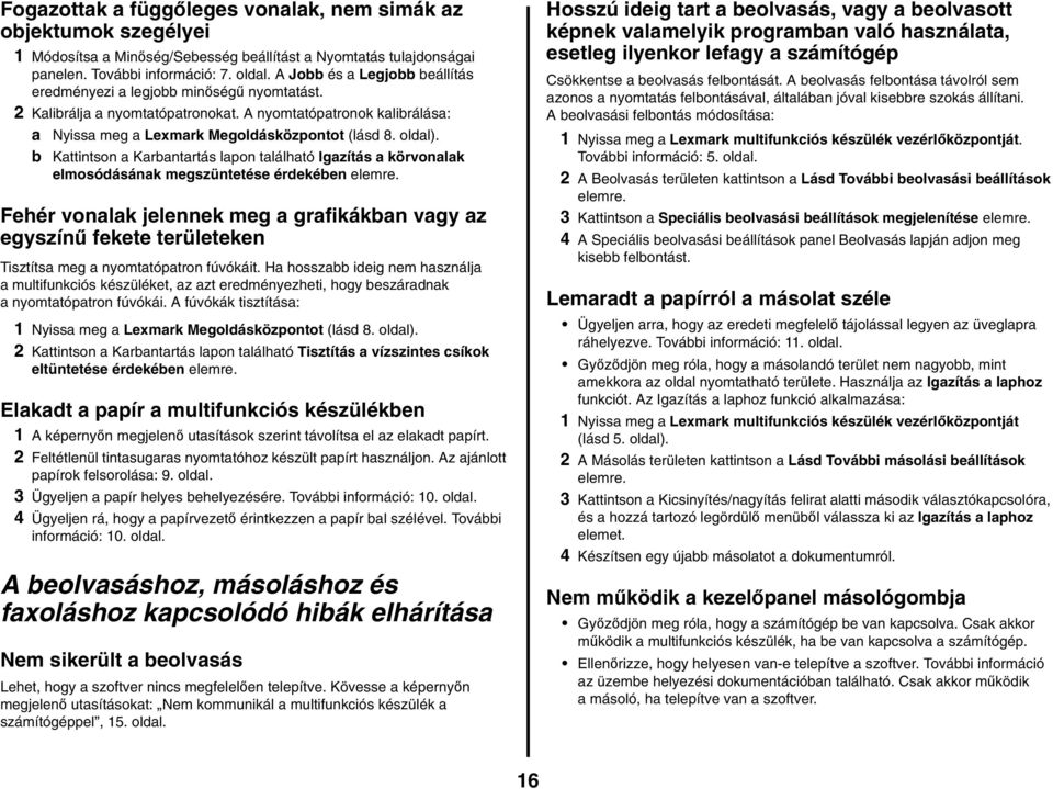 b Kattintson a Karbantartás lapon található Igazítás a körvonalak elmosódásának megszüntetése érdekében elemre.