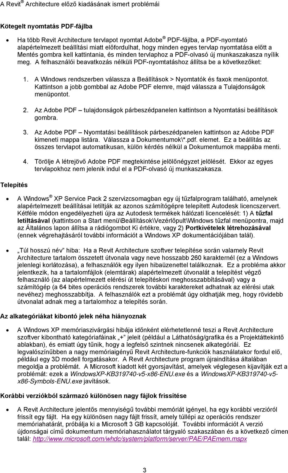 A Windows rendszerben válassza a Beállítások > Nyomtatók és faxok menüpontot. Kattintson a jobb gombbal az Adobe PDF elemre, majd válassza a Tulajdonságok menüpontot. 2.