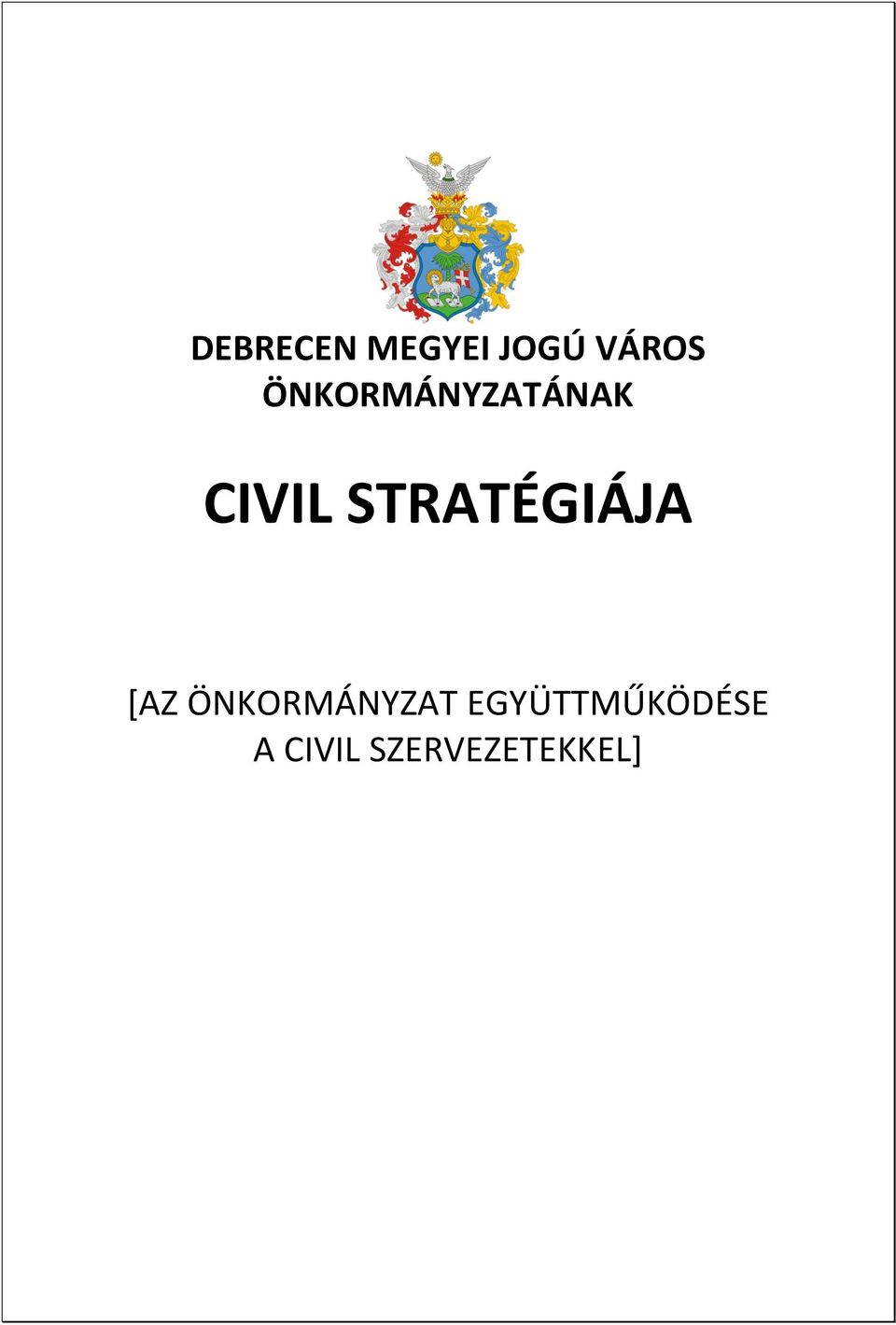 STRATÉGIÁJA [AZ ÖNKORMÁNYZAT