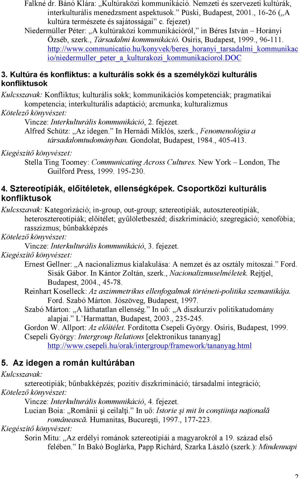 hu/konyvek/beres_horanyi_tarsadalmi_kommunikac io/niedermuller_peter_a_kulturakozi_kommunikaciorol.doc 3.