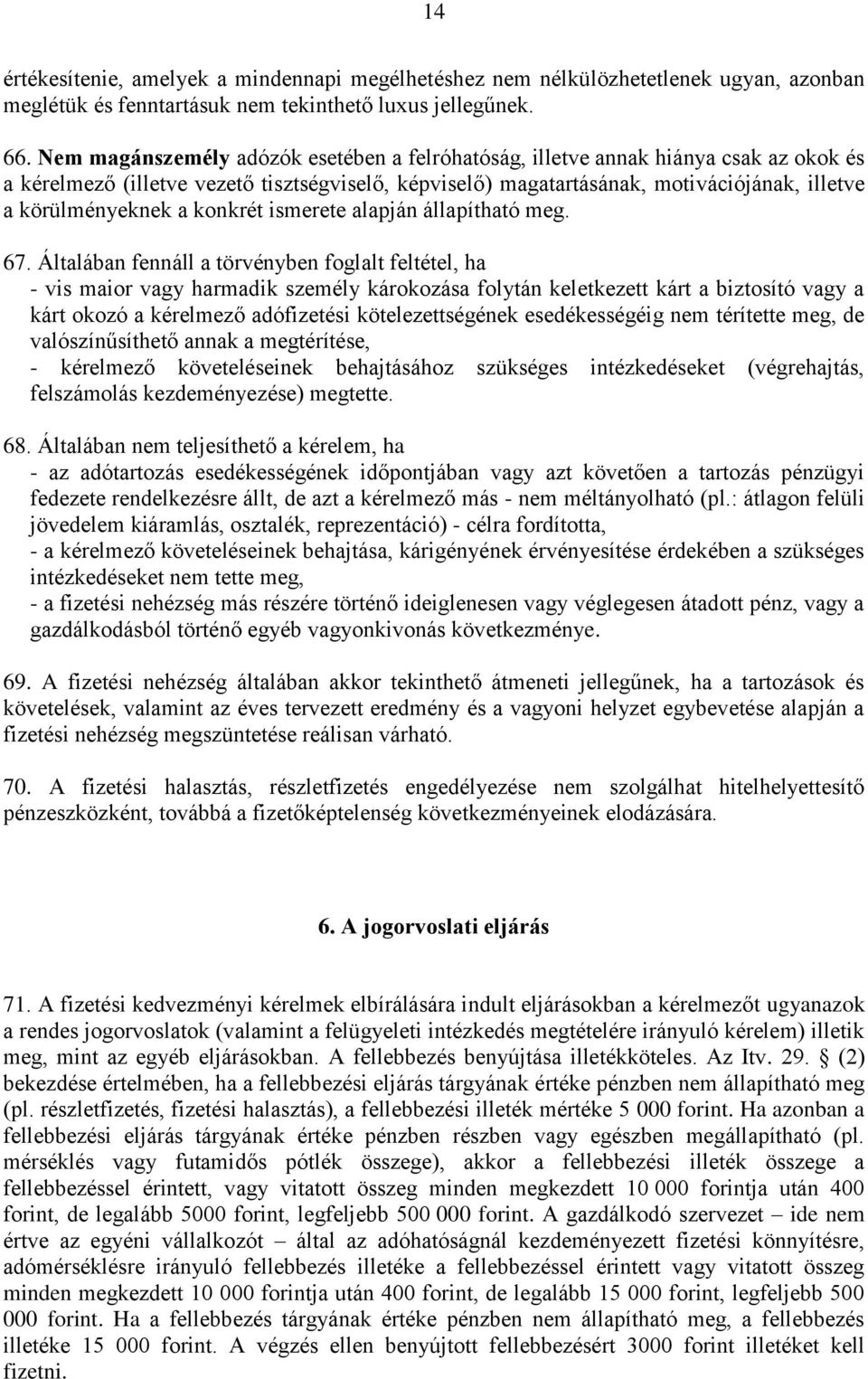 konkrét ismerete alapján állapítható meg. 67.