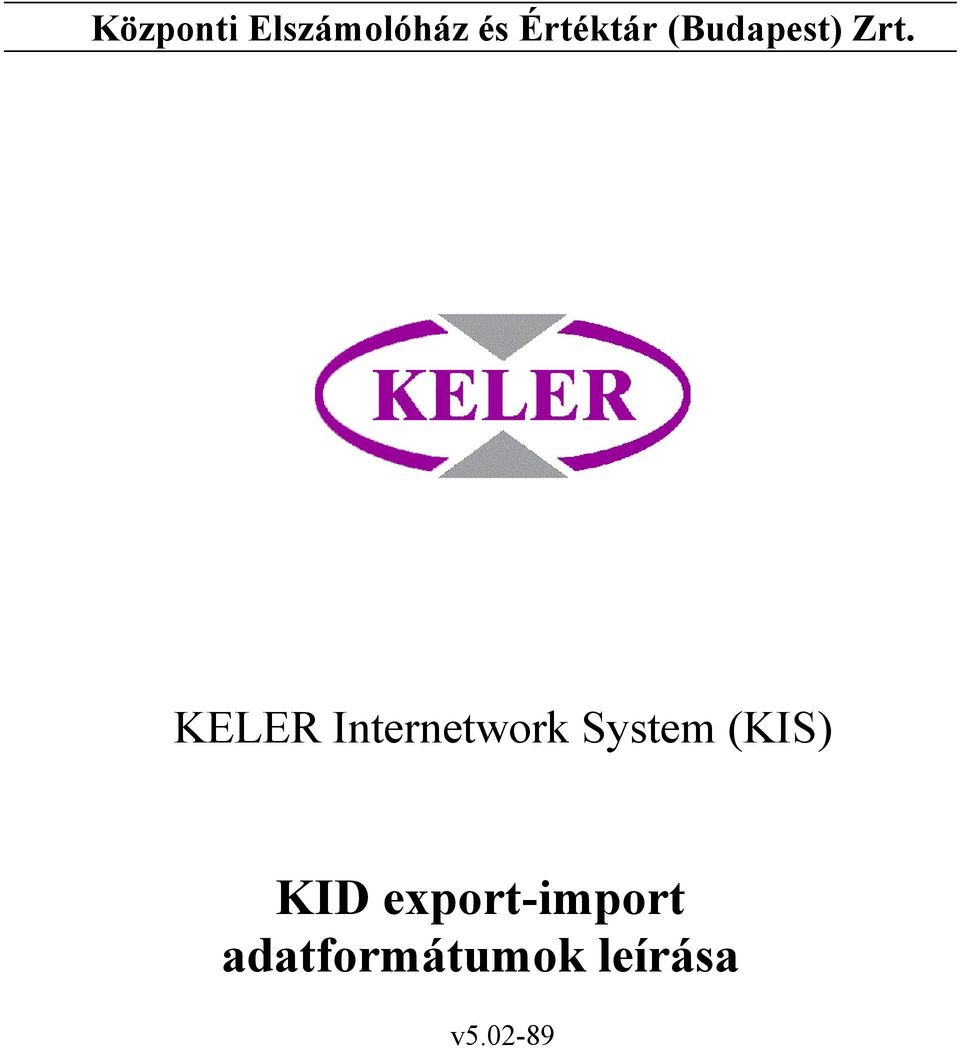 KELER Internetwork System (KIS)