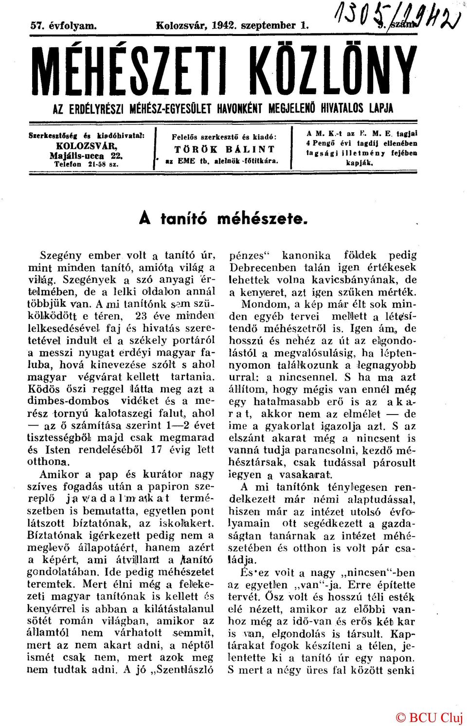 TÍÍRillf RÍI INT 4 P e n g ő é v i i a e m e l l e n é b e n Majális-UCCa 22.. ",, *7 ' tagságiilletmén, fejébe- Telelőn 21-58 az. " E M E,b - l e l o o k ~ m ' t k a " 1 - kapják. Á tanító méhészete.