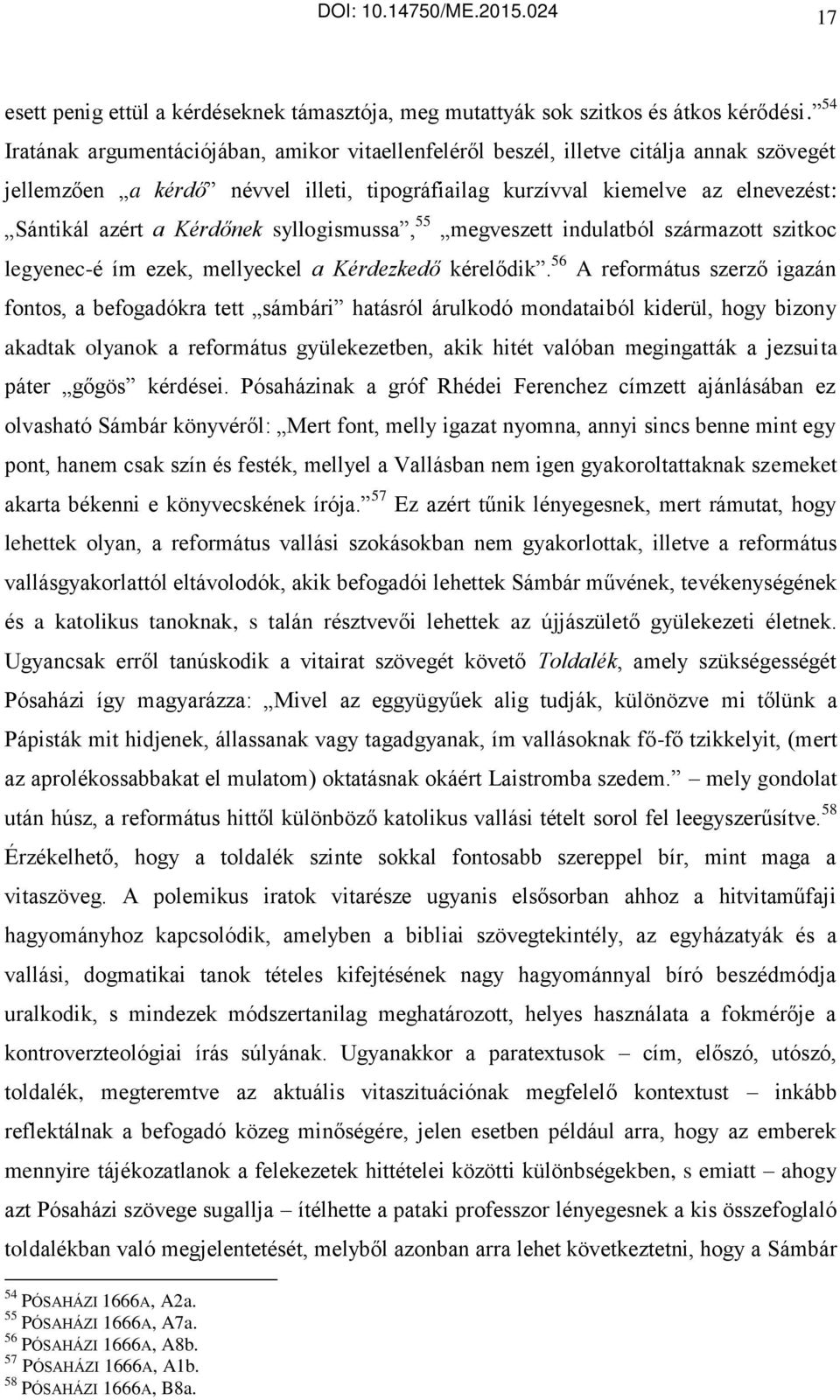 Kérdőnek syllogismussa, 55 megveszett indulatból származott szitkoc legyenec-é ím ezek, mellyeckel a Kérdezkedő kérelődik.
