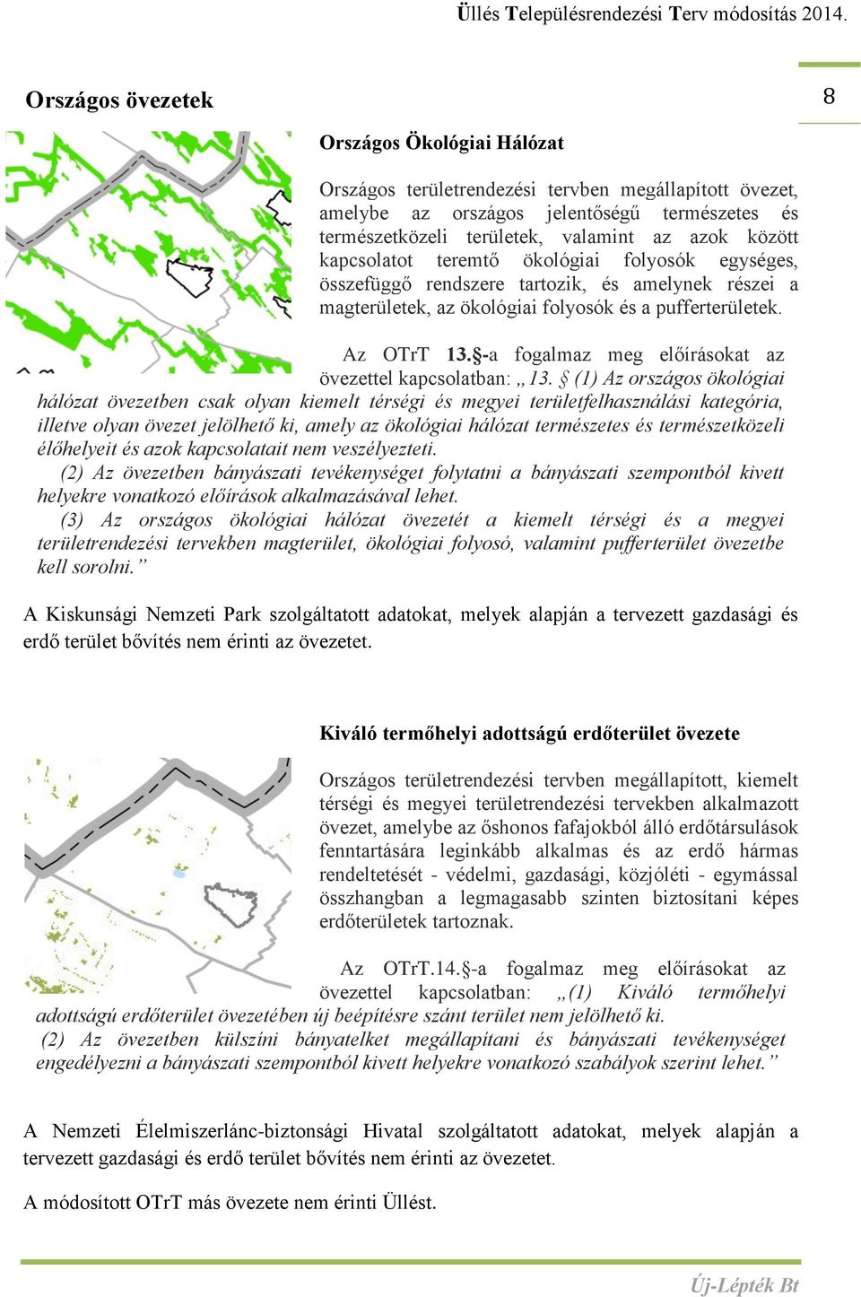 -a fogalmaz meg előírásokat az övezettel kapcsolatban: 13.