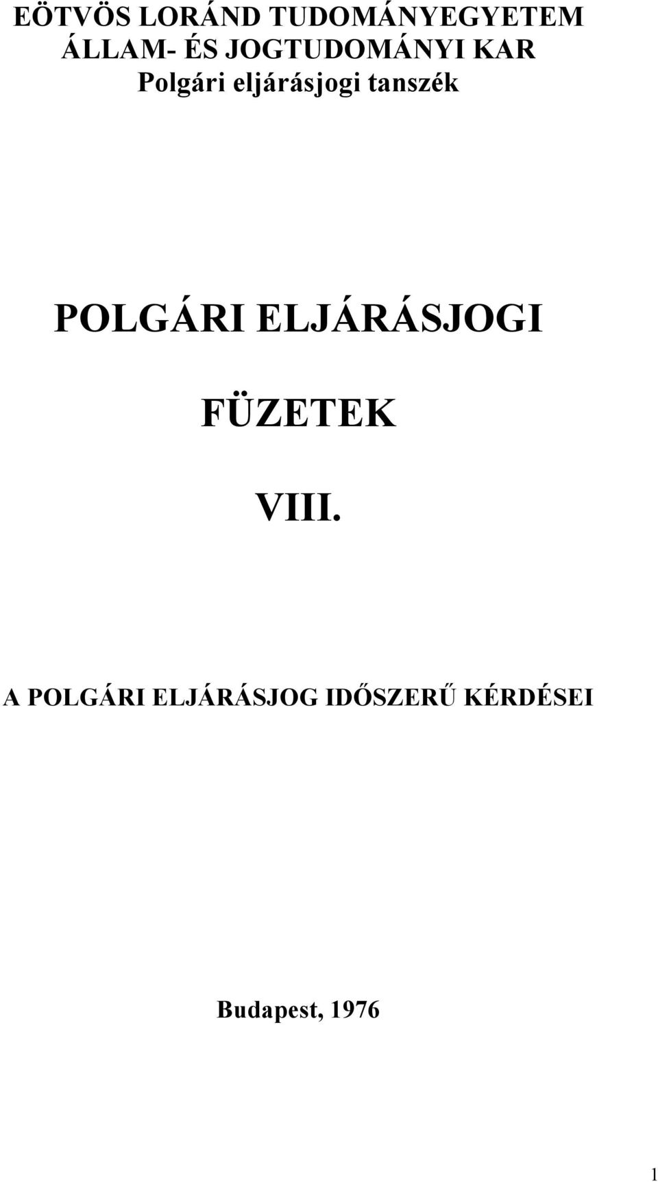 tanszék POLGÁRI ELJÁRÁSJOGI FÜZETEK VIII.