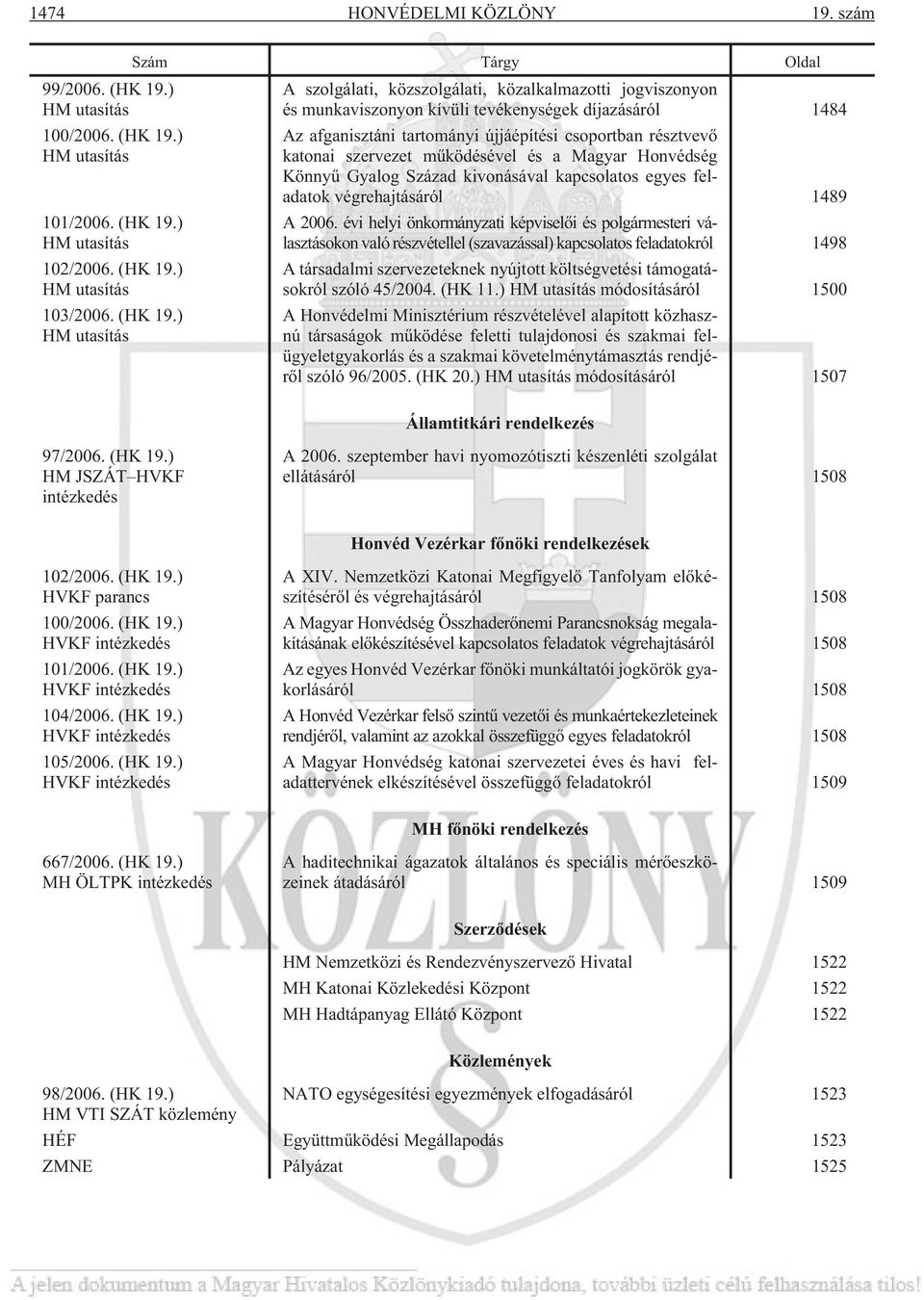 ) HM utasítás 101/2006. (HK 19.