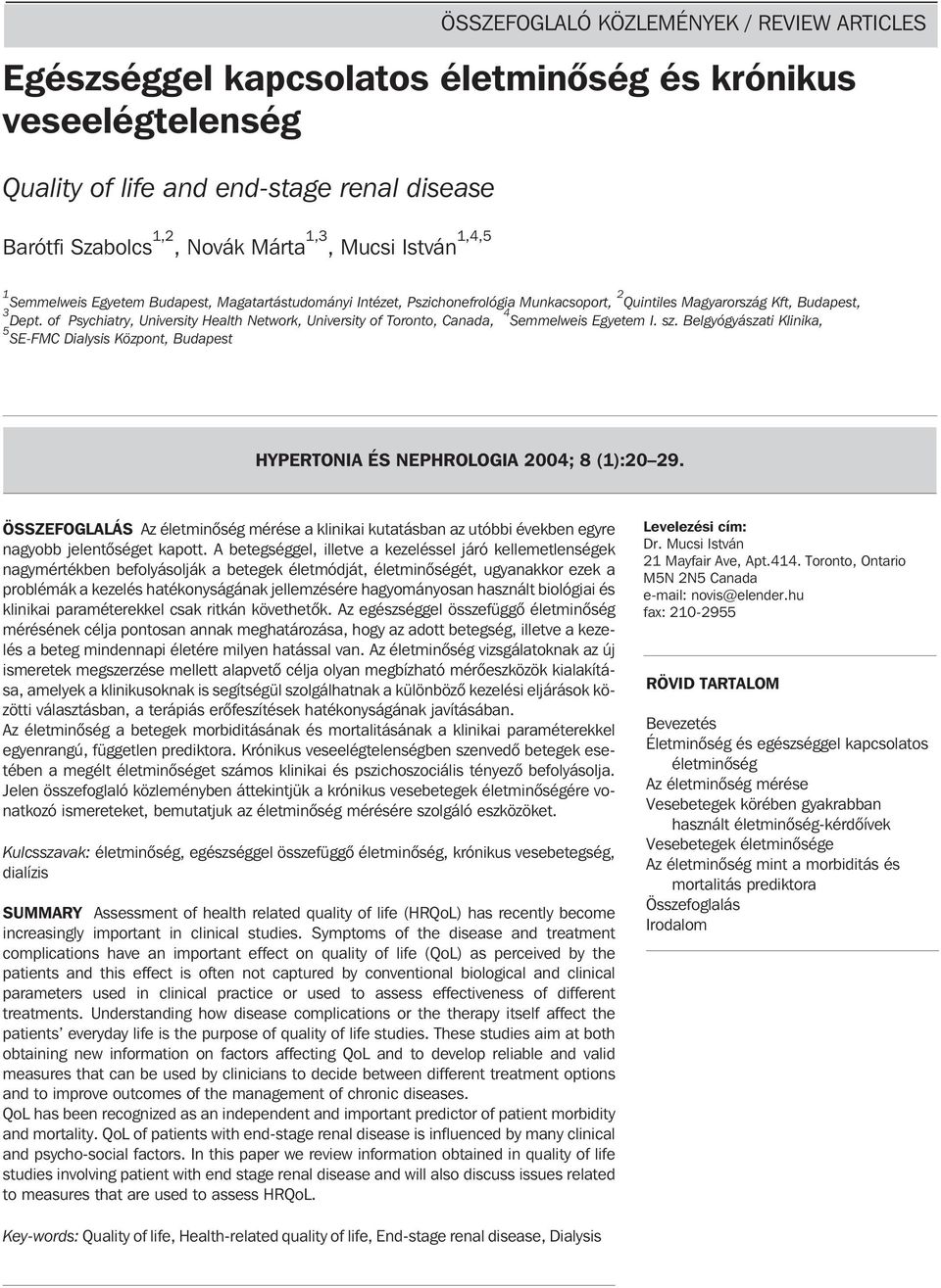 of Psychiatry, University Health Network, University of Toronto, Canada, Semmelweis Egyetem I. sz.