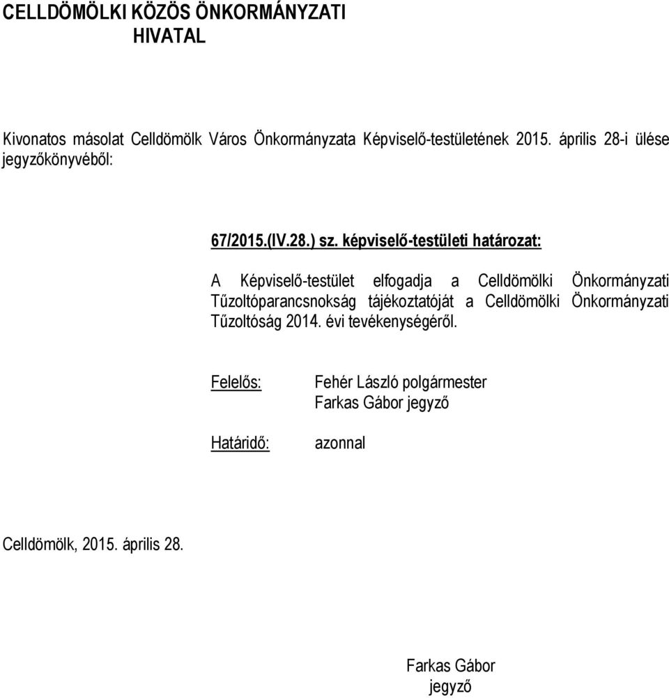 elfogadja a Celldömölki Önkormányzati