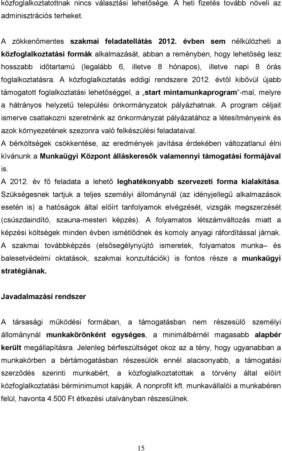 A közfoglalkoztatás eddigi rendszere 2012.