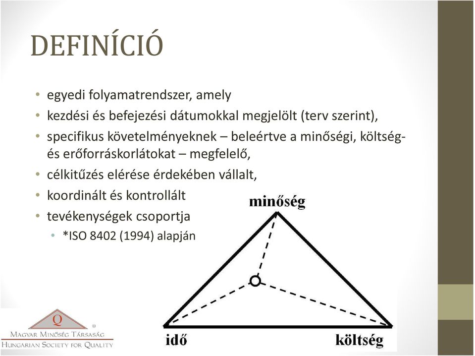 költségés erőforráskorlátokat megfelelő, célkitűzés elérése érdekében