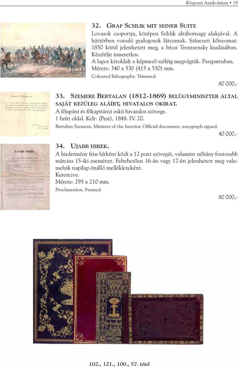 Trimmed. 33. SZEMERE BERTALAN (1812-1869) BELÜGYMINISZTER ÁLTAL SAJÁT KEZÛLEG ALÁÍRT, HIVATALOS OKIRAT. A fõispáni és fõkapitányi eskü hivatalos szövege. 1 beírt oldal. Kelt: (Pest), 1848. IV. 20.