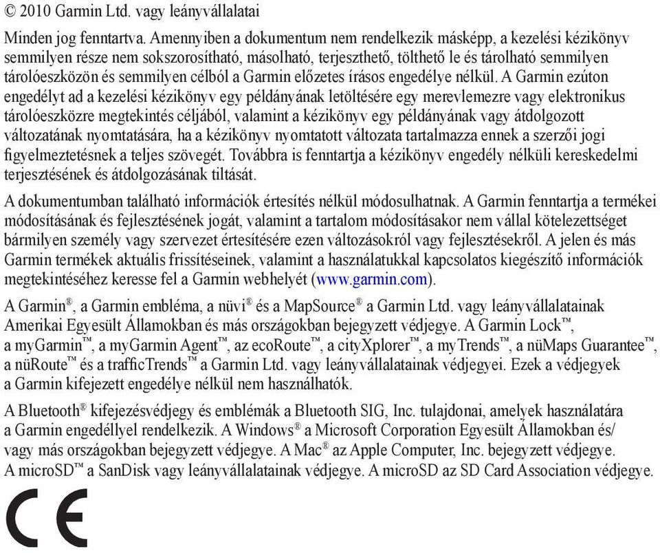 célból a Garmin előzetes írásos engedélye nélkül.