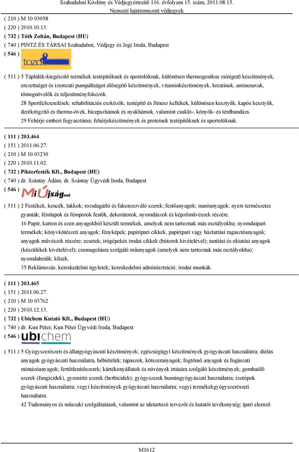 zsírégető készítmények, erezettséget és izomzati pumpáltságot elősegítő készítmények, vitaminkészítmények, kreatinok, aminosavak, tömegnövelők és teljesítményfokozók.