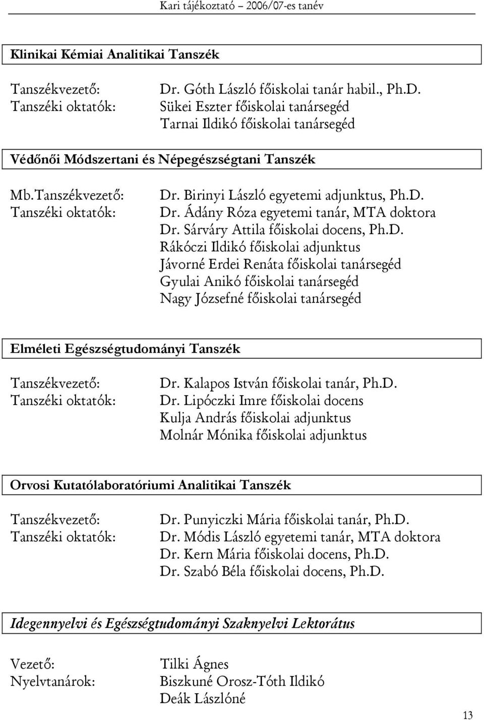 Birinyi László egyetemi adjunktus, Ph.D.