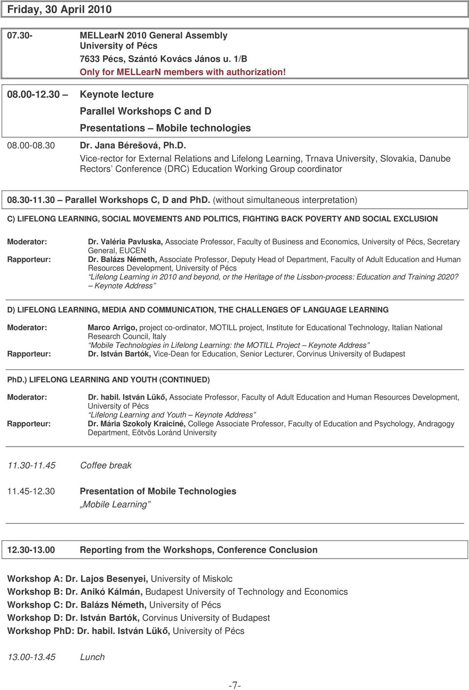 Presentations Mobile technologies 08.00-08.30 Dr