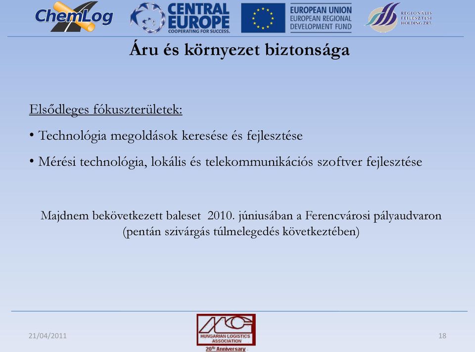 telekommunikációs szoftver fejlesztése Majdnem bekövetkezett baleset 2010.