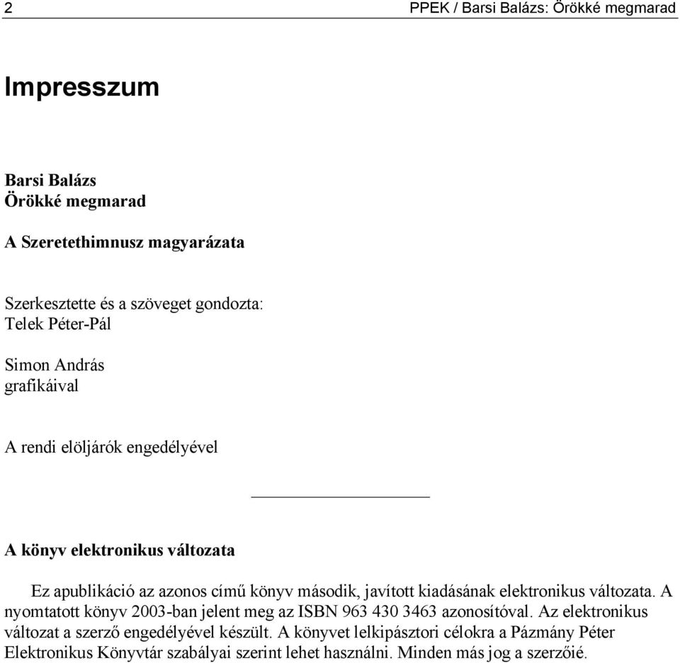 javított kiadásának elektronikus változata. A nyomtatott könyv 2003-ban jelent meg az ISBN 963 430 3463 azonosítóval.