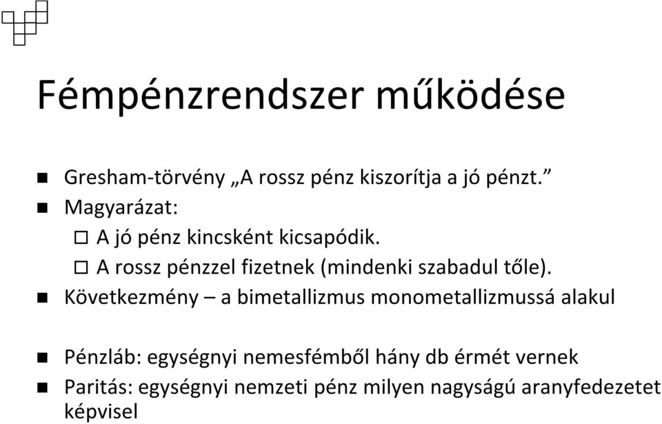 A rossz pénzzel fizetnek (mindenki szabadul tőle).