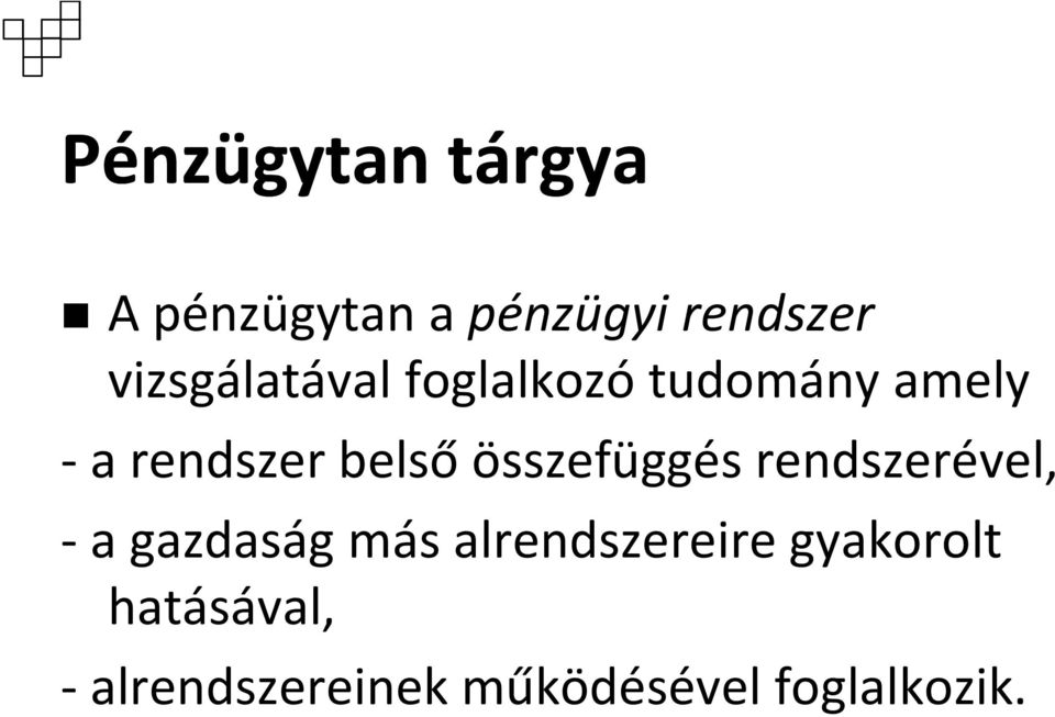 belső összefüggés rendszerével, - a gazdaság más