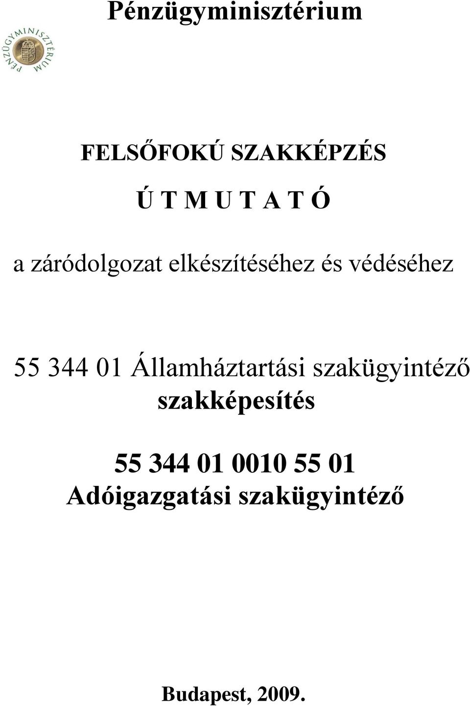 Államháztartási szakügyintéző szakképesítés 55 344 01