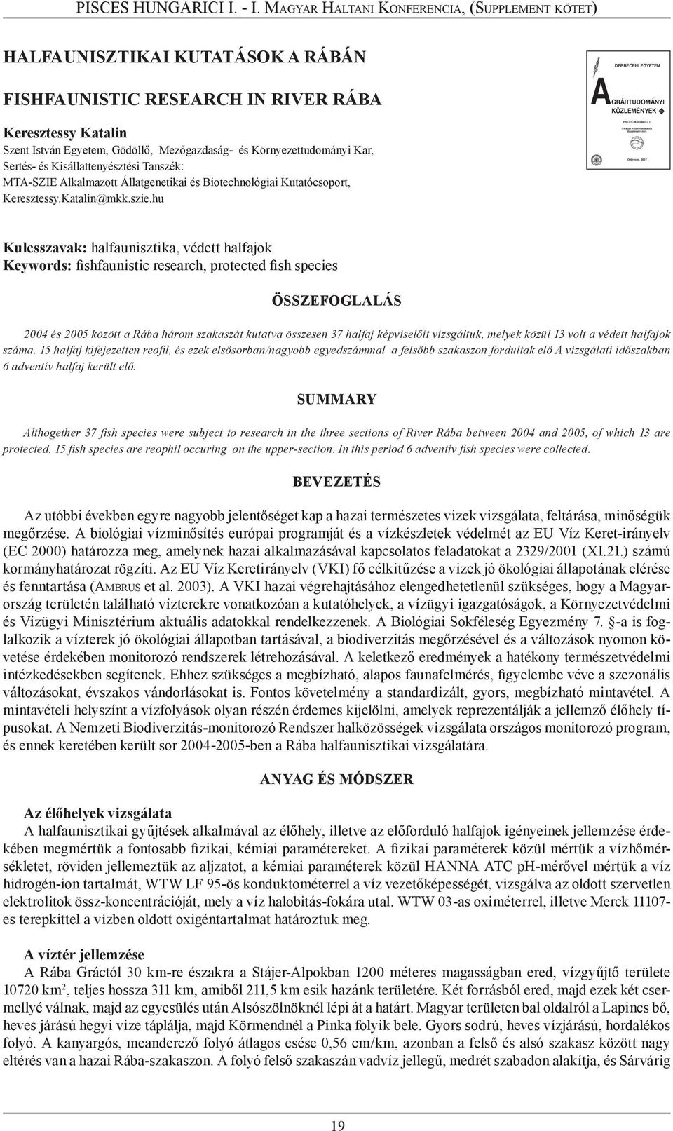 Környezettudományi Kar, Sertés- és Kisállattenyésztési Tanszék: MTA-SZIE Alkalmazott Állatgenetikai és Biotechnológiai Kutatócsoport, Keresztessy.Katalin@mkk.szie.