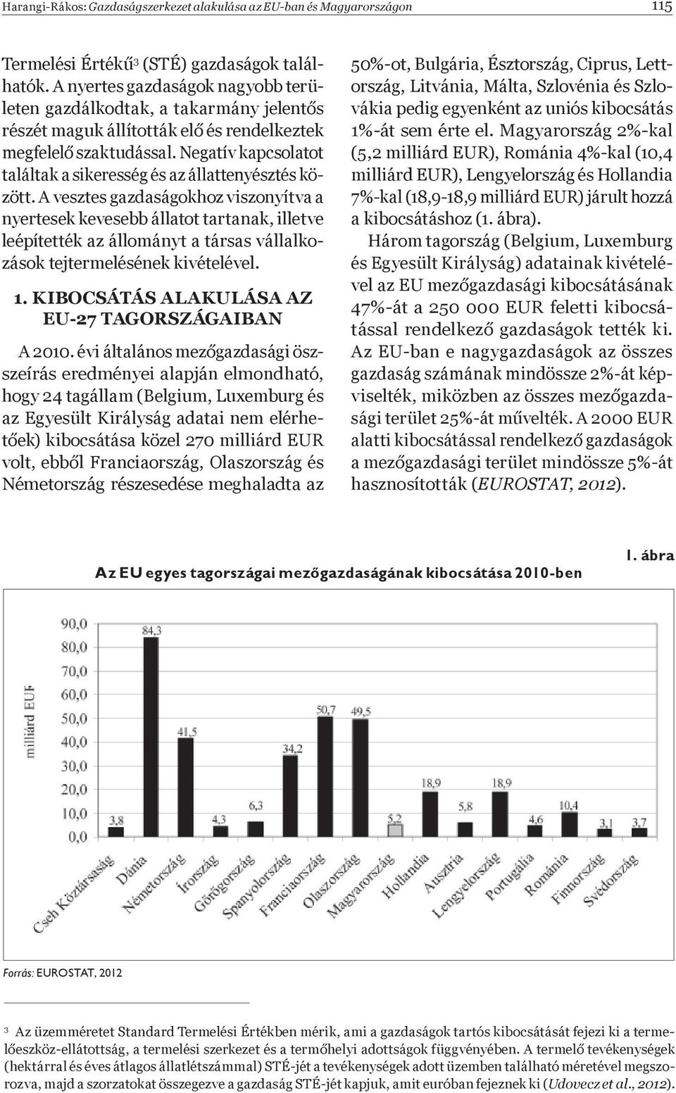 Negatív kapcsolatot találtak a sikeresség és az állattenyésztés között.