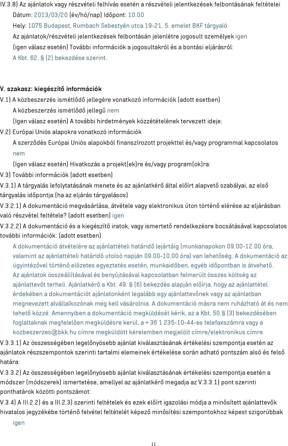 (2) bekezdése szerint. V. szakasz: kiegészítő információk V.